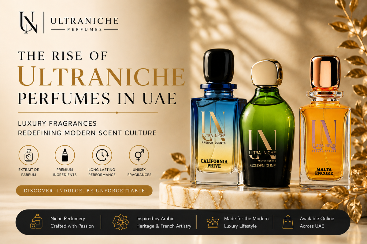The Rise of UltraNiche Perfumes in UAE: Luxury Fragrances Redefining Modern Scent Culture